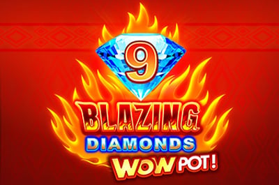 9 Blazing Diamonds WOWPOT!™