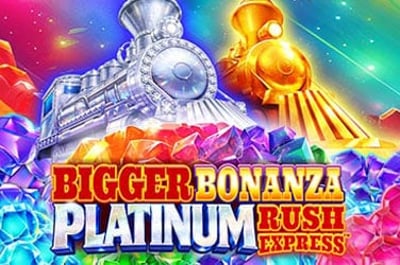 Bigger Bonanza Platinum Rush Express™