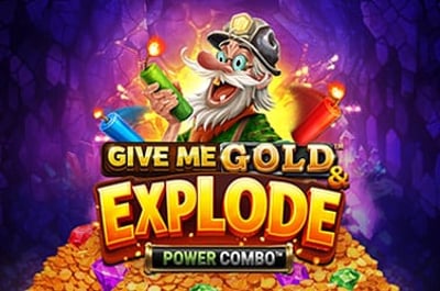 Give Me Gold & Explode POWER COMBO™