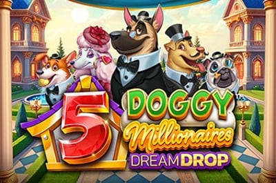 5 Doggy Millionaires Dream Drop