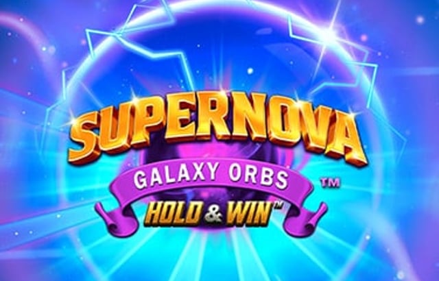 Supernova Galaxy Orbs Hold & Win