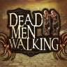 Dead Men Walking